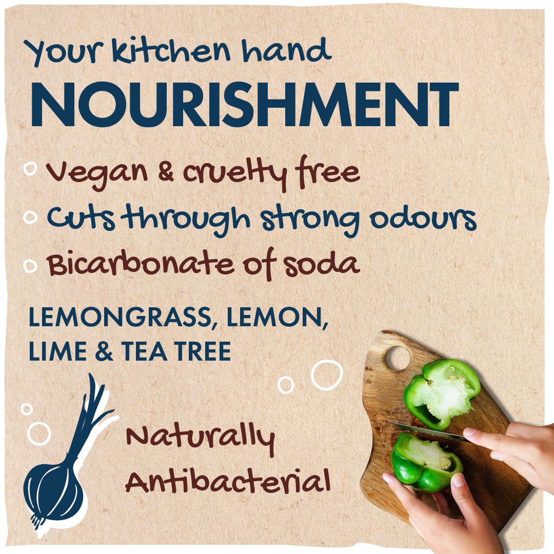 Your Kitchen hand nourishment. Vegan and cruelty free, cuts through strong odours, bicarbonate of soda, lemongrass, lemon, lime and tea tree, naturally antibacterial