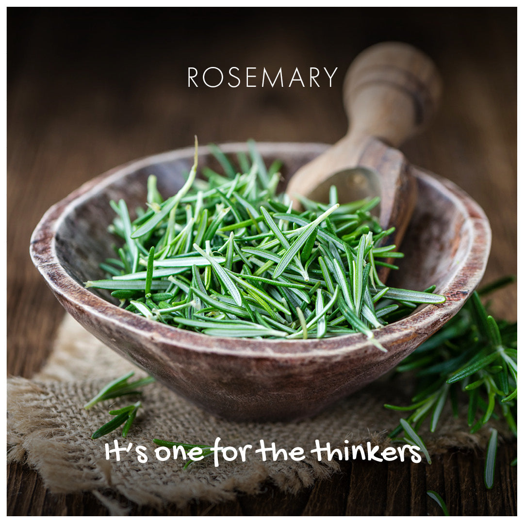 wooden bowl containing fresh rosemary with text "It's one for the thinkers"